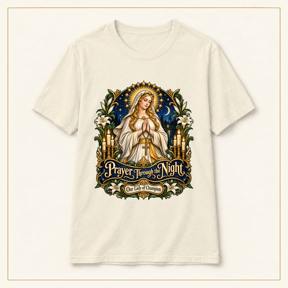 Prayer Through the Night T-Shirt — Our Lady of Champion — compact lay-flat, original print scale and placement — Natural