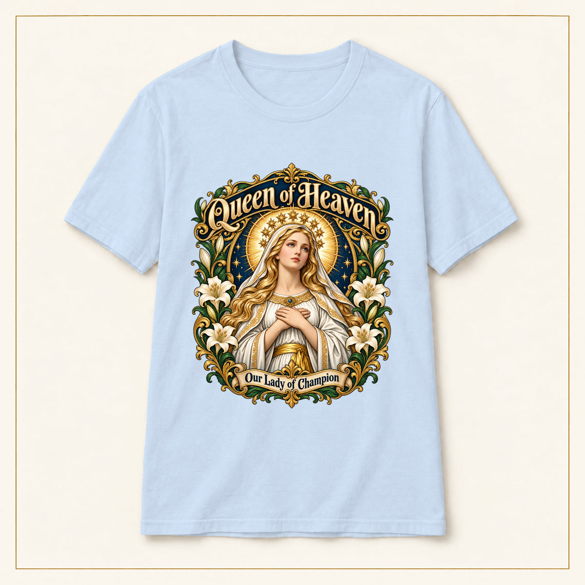 Queen of Heaven T-Shirt — Our Lady of Champion — compact lay-flat, original print scale and placement — Light Blue