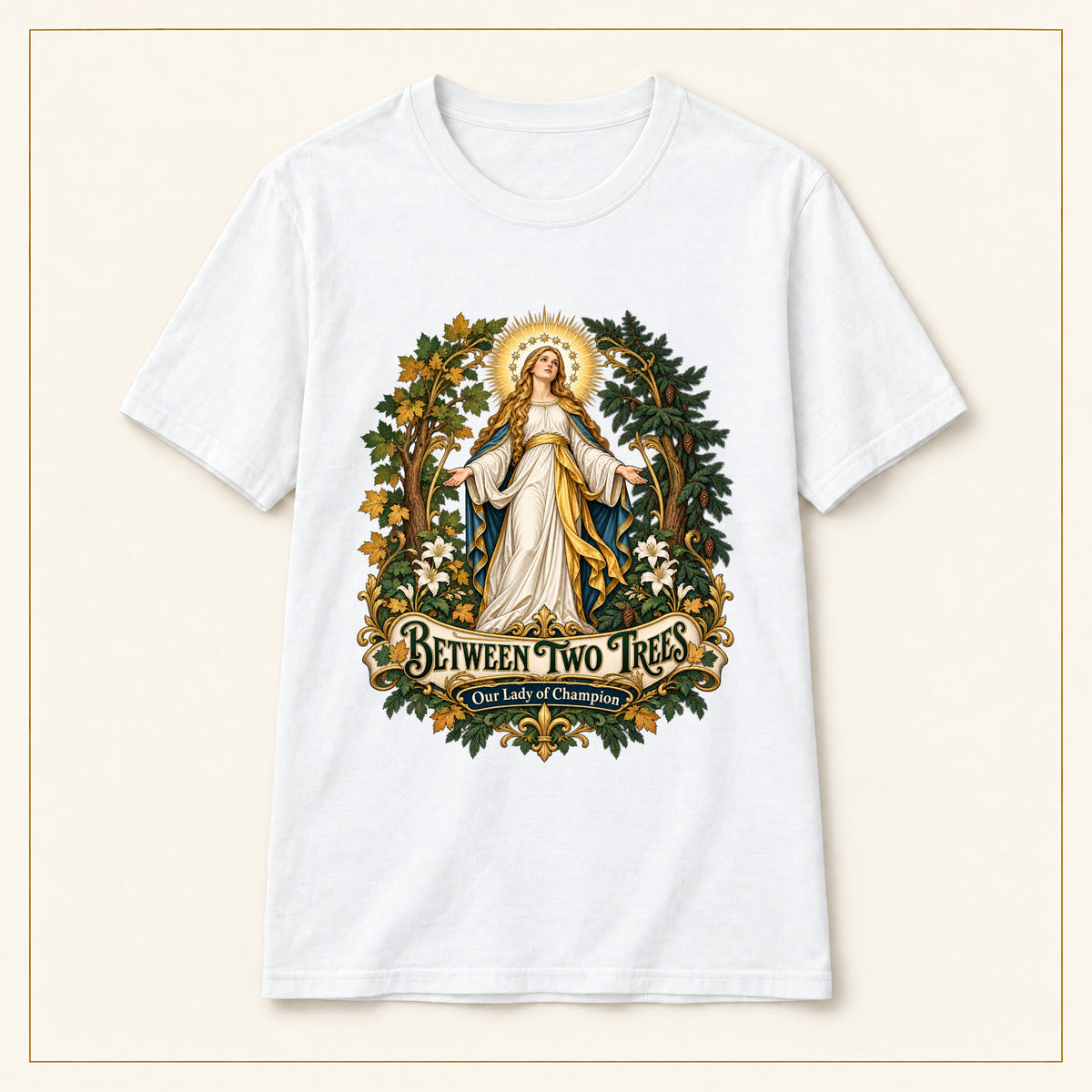 Between Two Trees T-Shirt — Our Lady of Champion — compact lay-flat, original print scale and placement — White