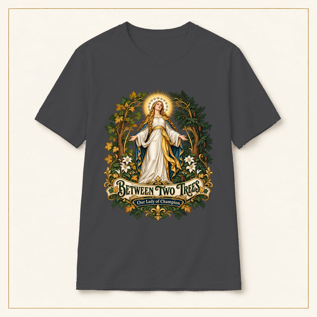 Between Two Trees T-Shirt — Our Lady of Champion — compact lay-flat, original print scale and placement — Dark Heather