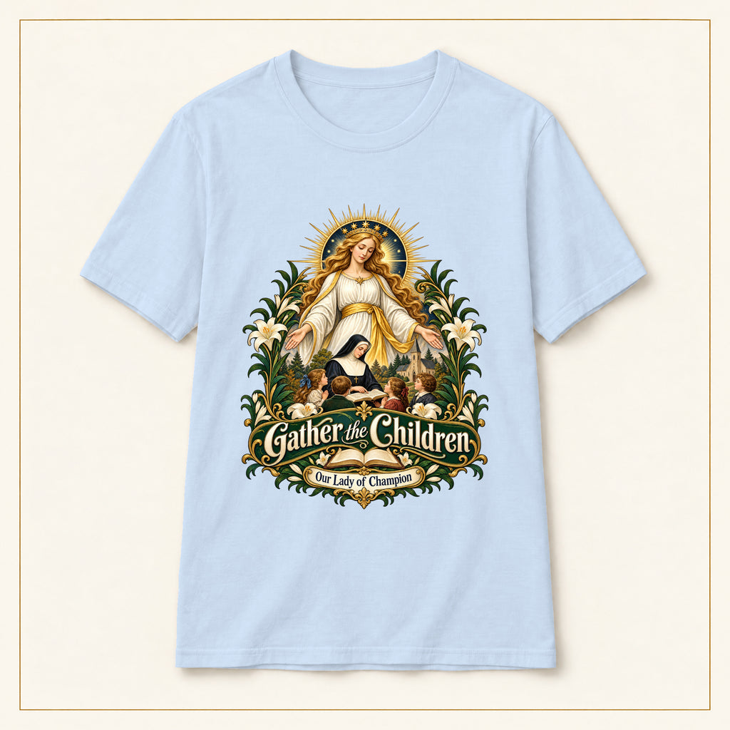 Gather the Children T-Shirt — Our Lady of Champion — compact lay-flat, original print scale and placement — Light Blue