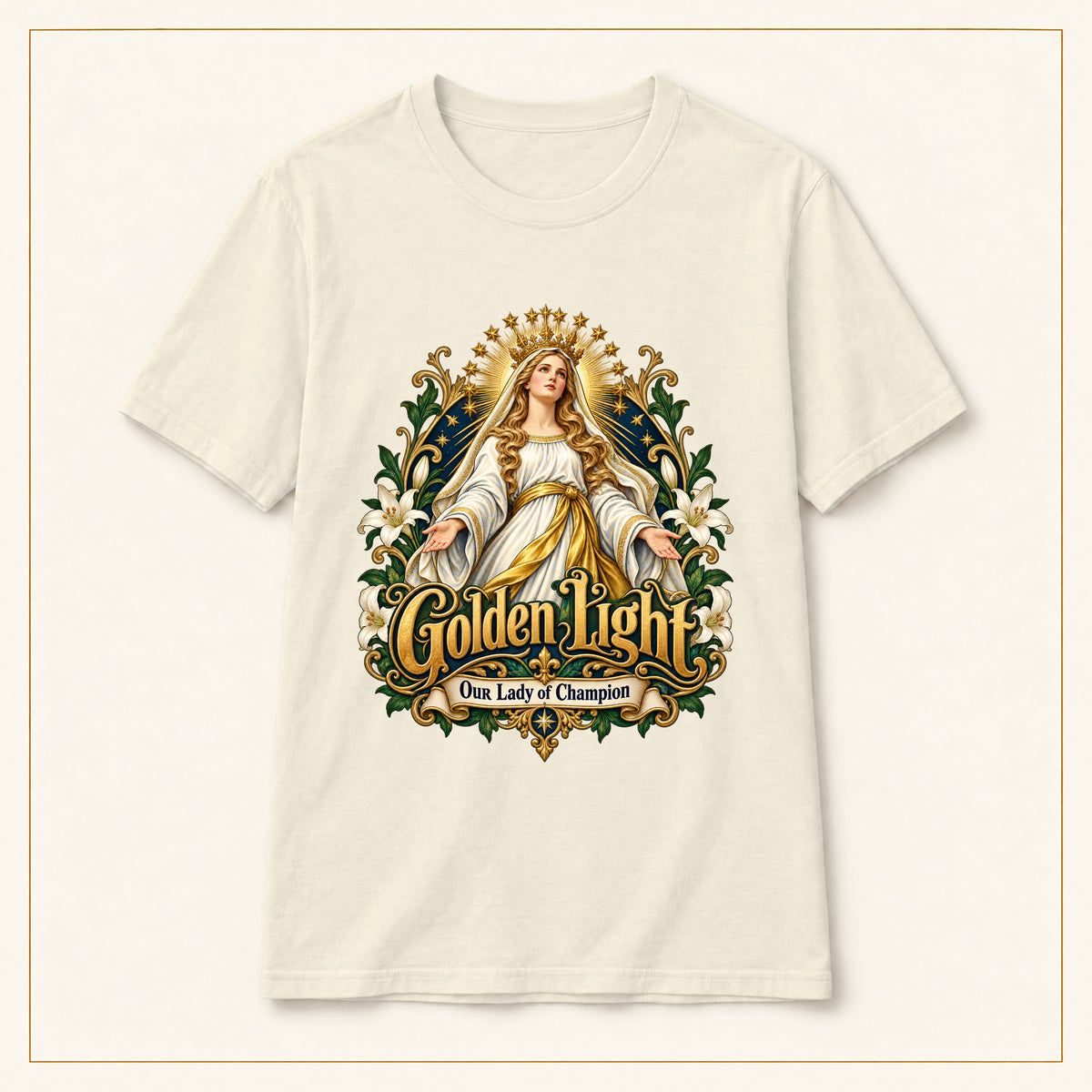 Golden Light T-Shirt — Our Lady of Champion — compact lay-flat, original print scale and placement — Natural