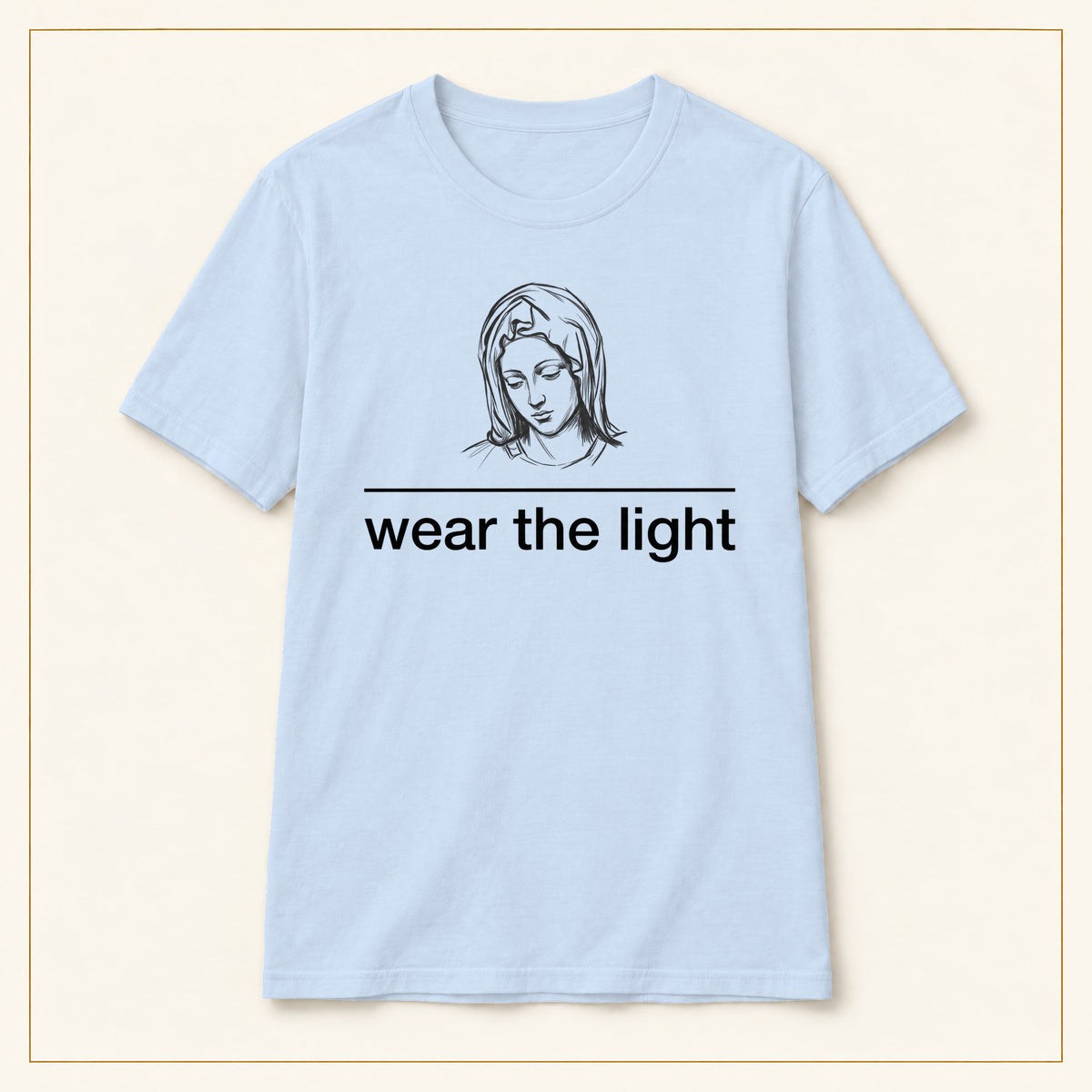 Minimal Inspirational T-Shirt — Wear the Light — compact lay-flat, original print scale and placement — Light Blue