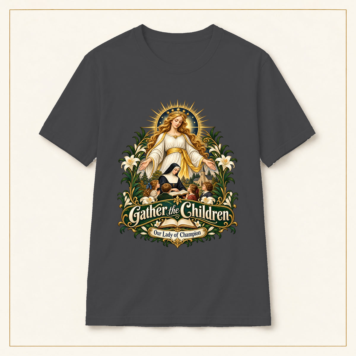 Gather the Children T-Shirt — Our Lady of Champion — compact lay-flat, original print scale and placement — Dark Heather