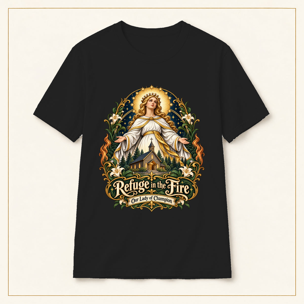 Refuge in the Fire T-Shirt — Our Lady of Champion — compact lay-flat, original print scale and placement — Black