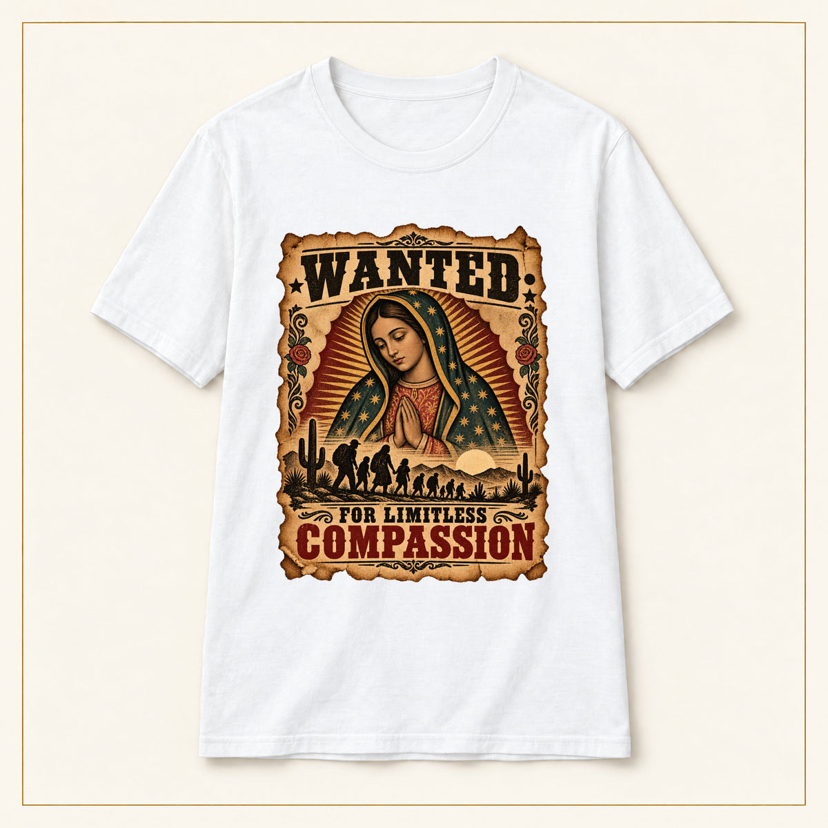 Wanted for Limitless Compassion Virgen de Guadalupe T-Shirt — compact lay-flat, original print scale and placement — White