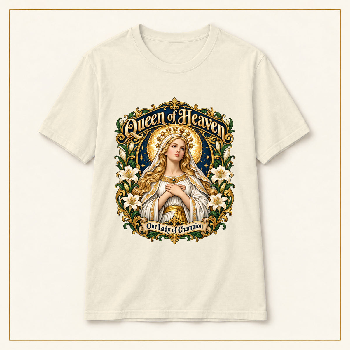 Queen of Heaven T-Shirt — Our Lady of Champion — compact lay-flat, original print scale and placement — Natural