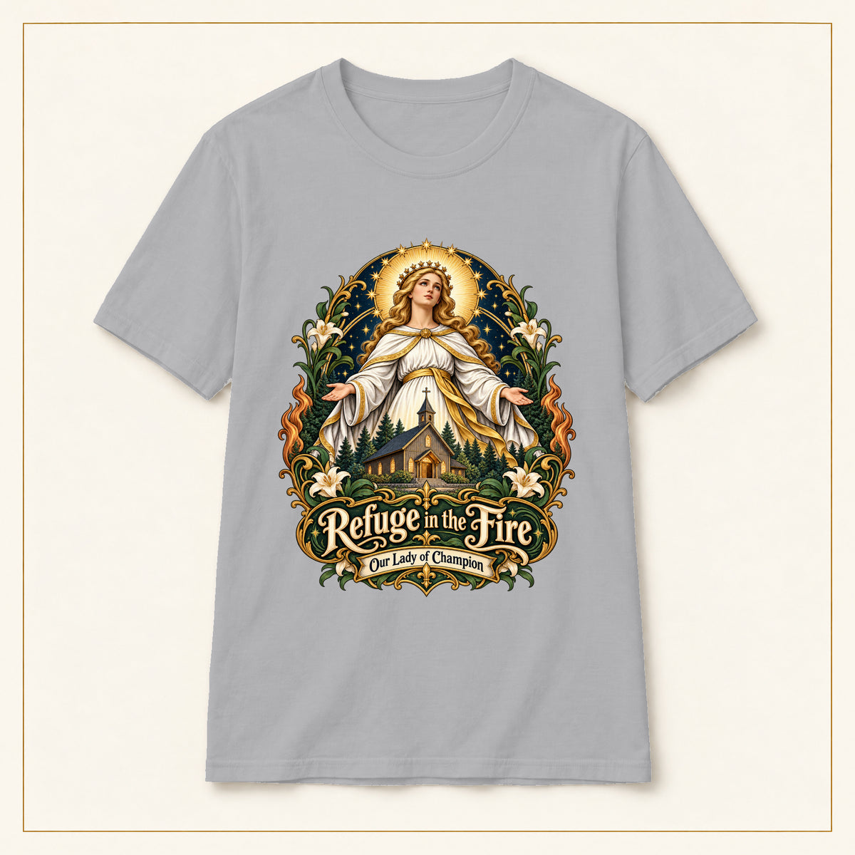 Refuge in the Fire T-Shirt — Our Lady of Champion — compact lay-flat, original print scale and placement — Sport Grey