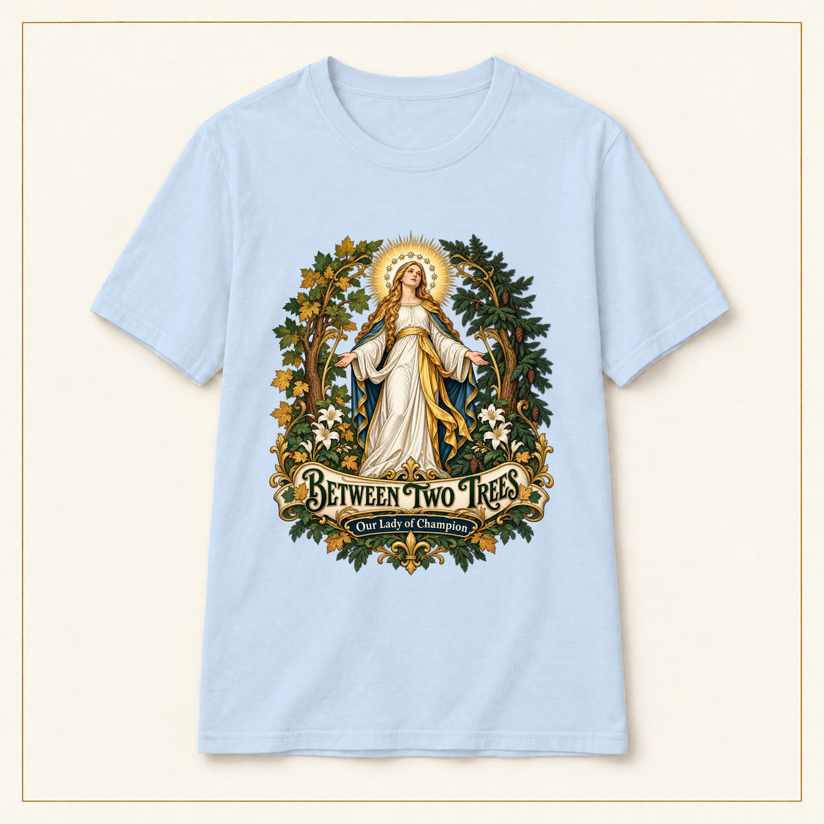 Between Two Trees T-Shirt — Our Lady of Champion — compact lay-flat, original print scale and placement — Light Blue