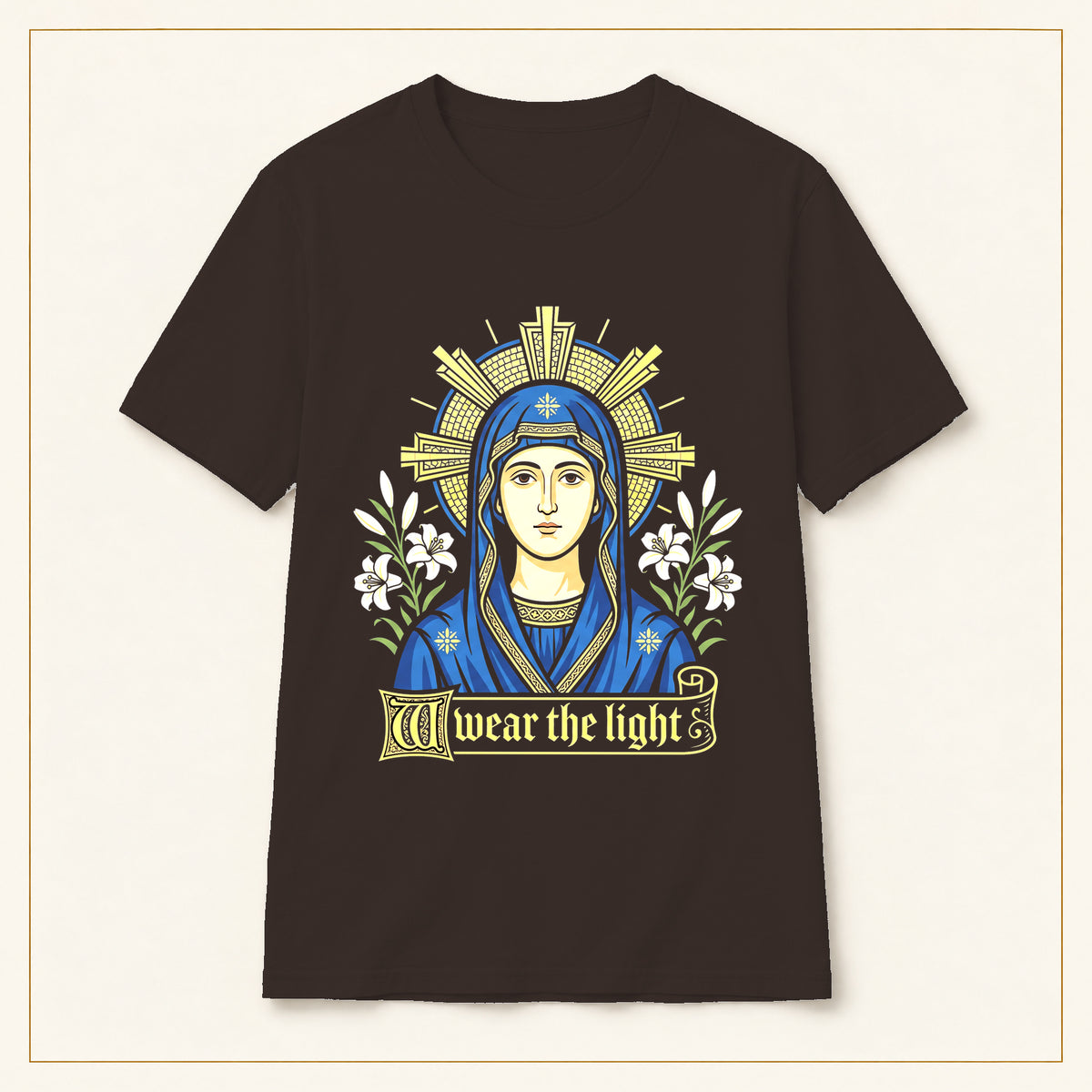 Mary Icon T-Shirt — I Wear the Light — compact lay-flat, original print scale and placement — Dark Chocolate