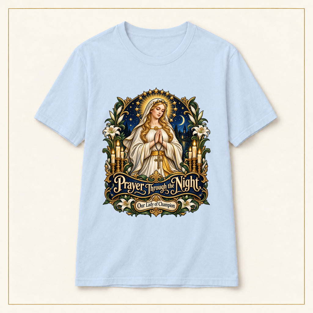 Prayer Through the Night T-Shirt — Our Lady of Champion — compact lay-flat, original print scale and placement — Light Blue
