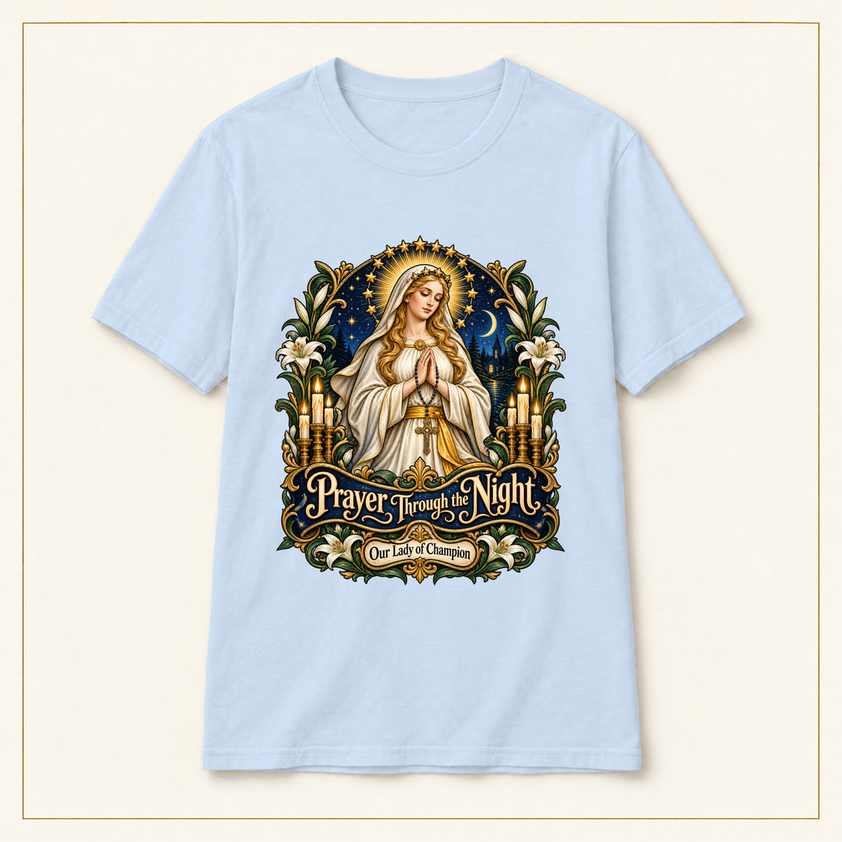 Prayer Through the Night T-Shirt — Our Lady of Champion — compact lay-flat, original print scale and placement — Light Blue