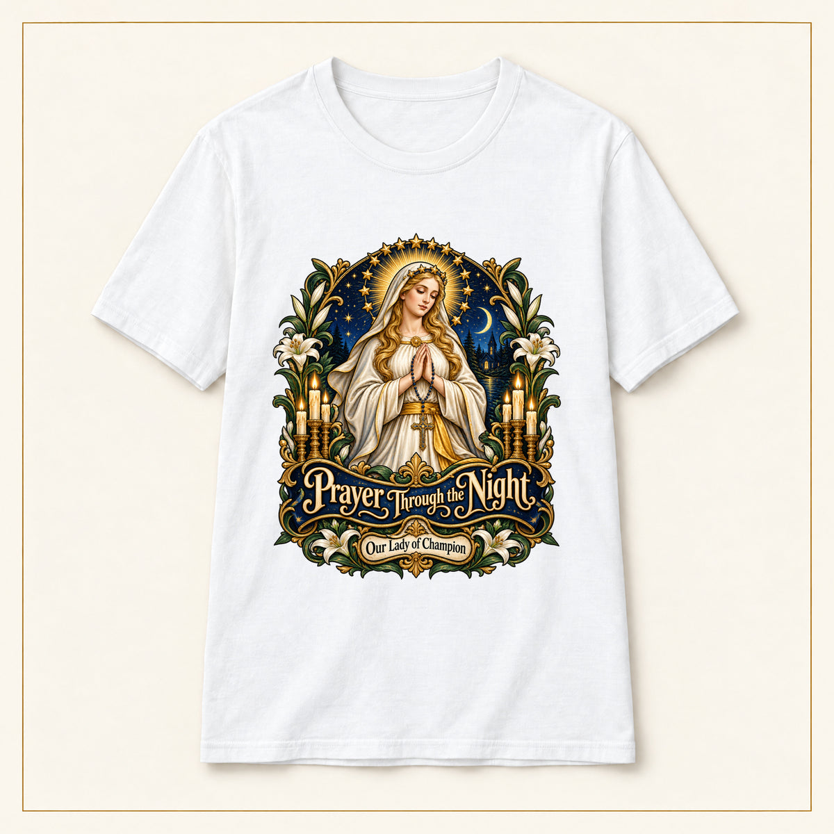 Prayer Through the Night T-Shirt — Our Lady of Champion — compact lay-flat, original print scale and placement — White